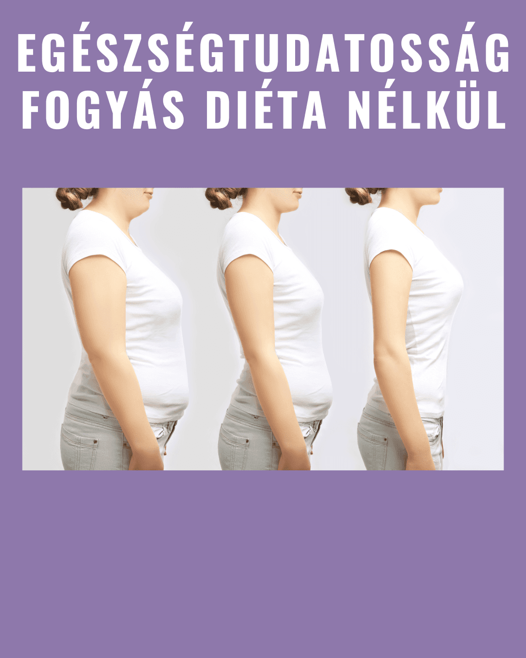 Fogyás diéta nélkül