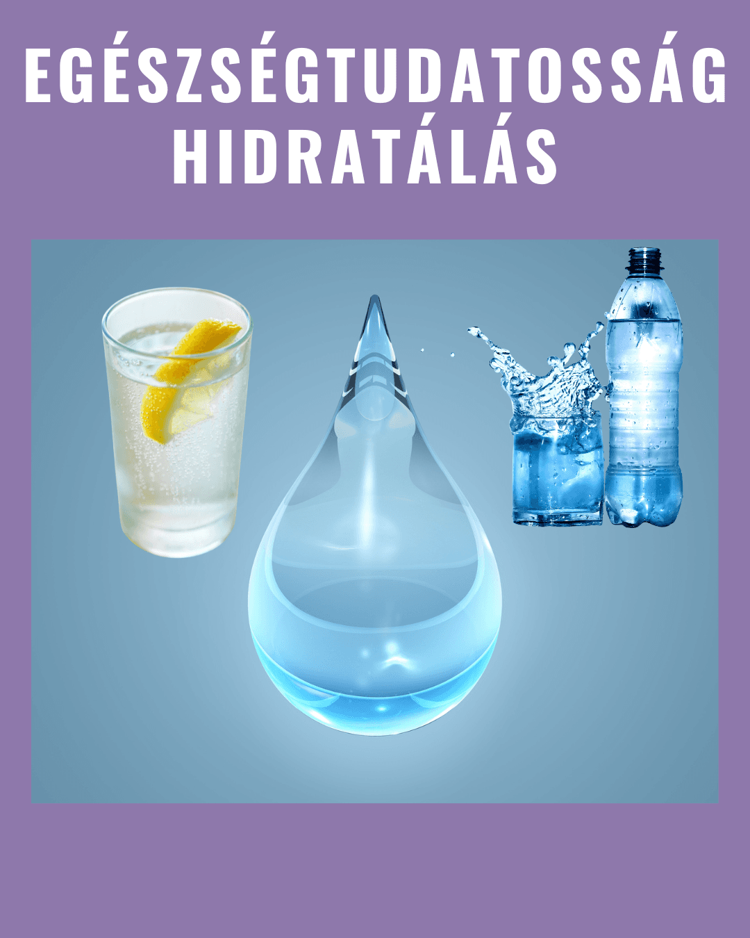 Egészségtudatosság - hidratálás